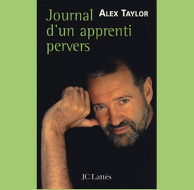 alex taylor journal d'un apprenti pervers