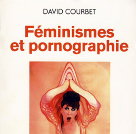 F&eacute;minismes et pornographie - La Musardine