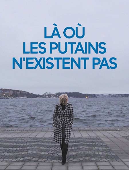l&agrave; o&ugrave; les putains n'existent pas