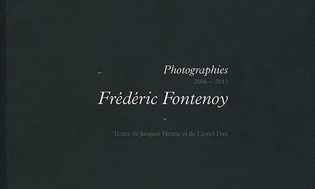 Fr&eacute;d&eacute;ric Fontenoy - Photographies, 2006 - 2011