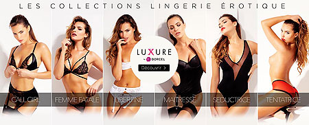 Luxure by Dorcel _ collections lingerie &eacute;rotique