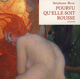 Pourvu qu_elle soit rousse - roman de St&eacute;phane Rose